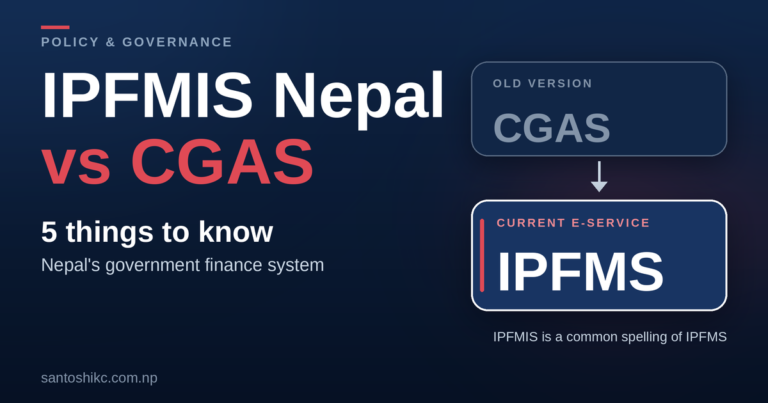IPFMIS Nepal vs CGAS: CGAS is the old version and IPFMS is the current e-service on FCGO's website